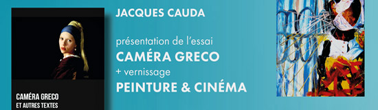 [Chronique] Jacques CAUDA, Caméra Gréco et autres textes, par Guillaume Basquin