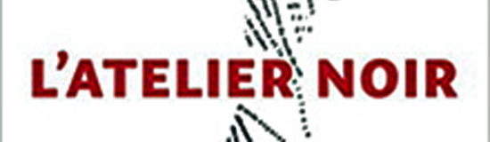 [Chronique] Annie Ernaux, L&rsquo;Atelier noir, par Isabelle Grell et Fabrice Thumerel (dossier, 1)