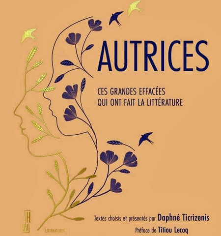 [Chronique] AUTRICES. Ces grandes effacées qui ont fait la littérature, par Marie-Josée Desvignes
