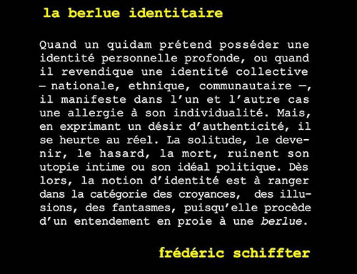[Chronique] Frédéric Schiffter, La Berlue identitaire, par Fabrice Thumerel